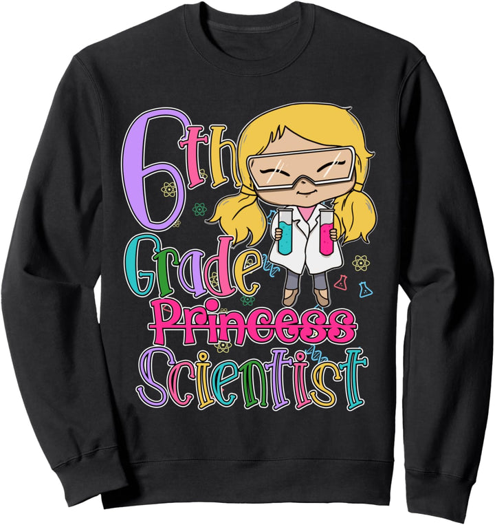 6. Klasse Wissenschaftler Mädchen STEM Schule Lehrer Wissenschaft Sweatshirt