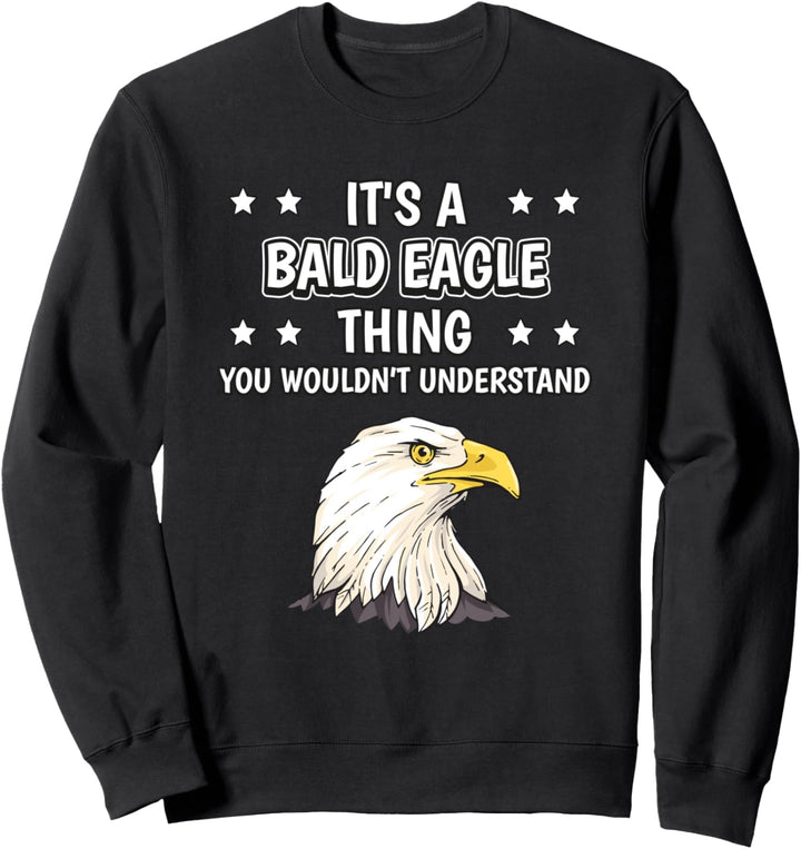 Ist so ein Weisskopfseeadler Ding Lustiger Spruch Adler Sweatshirt