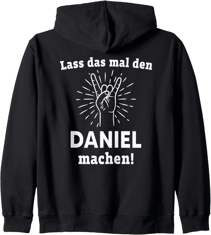 Lass das mal den Daniel machen Vornamen Namen Kapuzenjacke