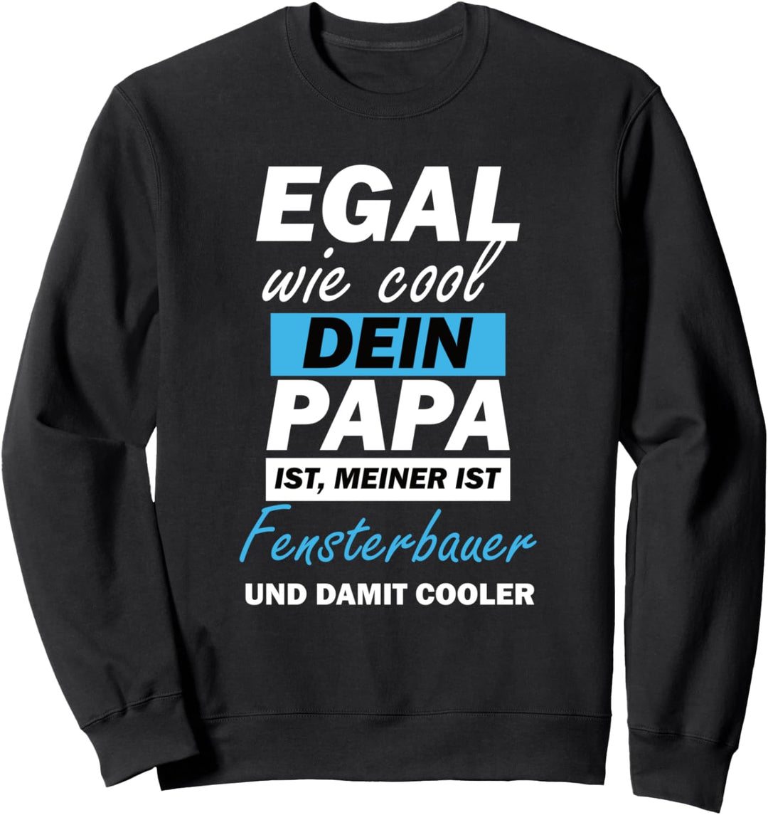 Fensterbauer Papa Fenstermonteur Vater Sweatshirt