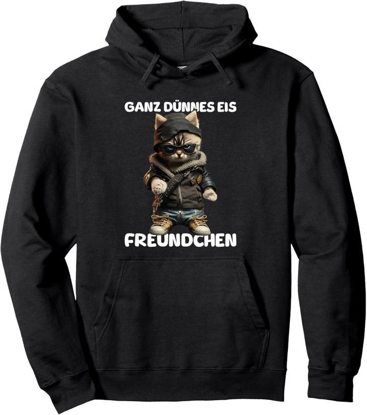 Ganz Dünnes Eis Freundchen Katze Genervt Lustig Spruch Pullover Hoodie