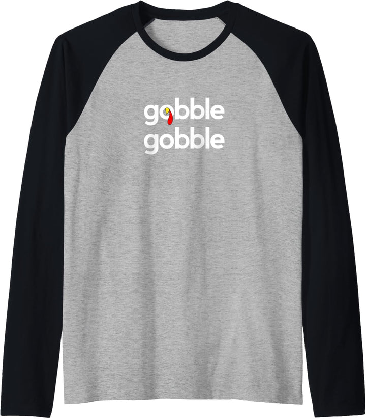 Thanksgiving for Men Women | Gobble Gobble Turkey Day Thanks Raglan