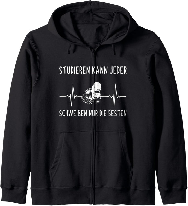 Schweisser Studieren Kann Jeder Schweissen Spruch Kapuzenjacke