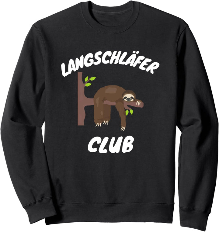 Langschläfer Club Faultier Morgenmuffel Sweatshirt