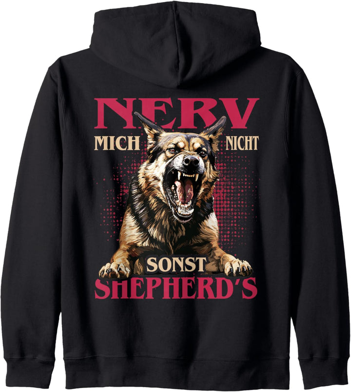 Schäferhund - Nerv mich nicht, sonst Shepherd’s Kapuzenjacke