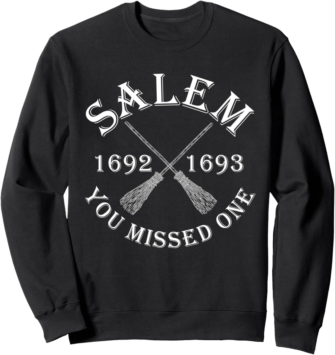 Salem You Missed One Witch Trials Besen Sweatshirt