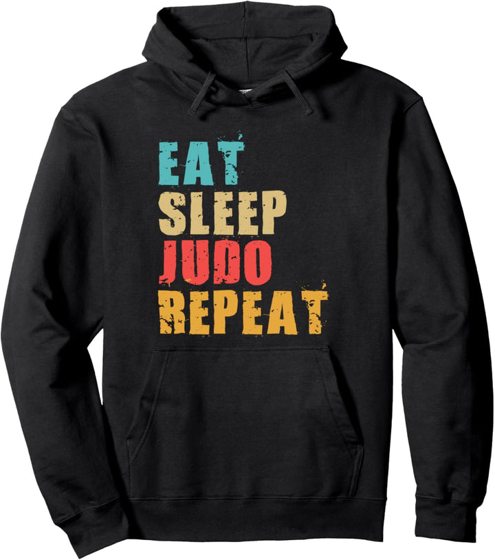 Eat Sleep Judo Repeat Motivational Gift ACE040d Pullover Hoodie