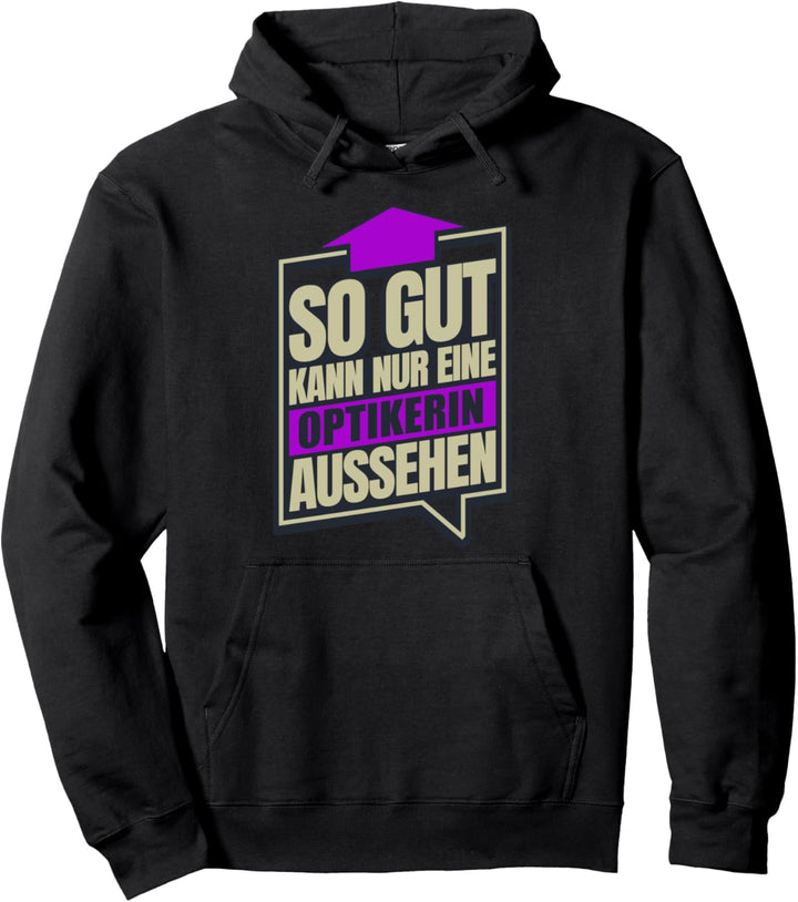 So Gut Kann Nur Eine Optikerin Aussehen Pullover Hoodie