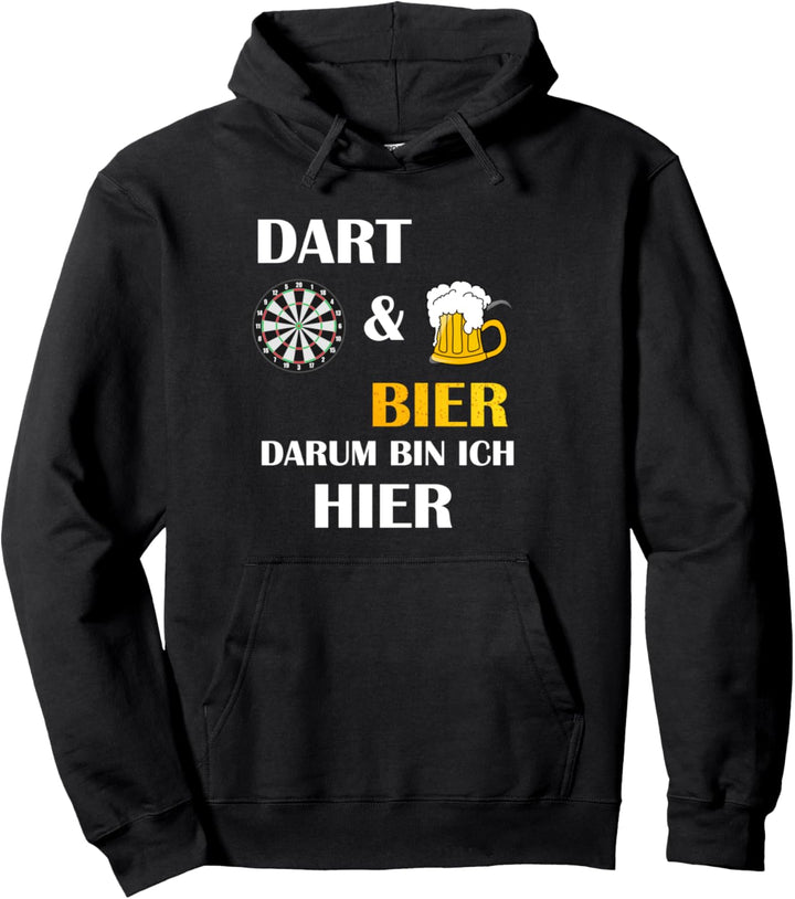Dart Und Bier Darum Bin Ich Hier Spruch Dartspieler Geschenk Pullover Hoodie