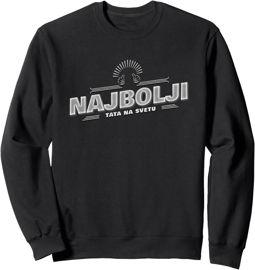 Najbolji tata na Svetu Sweatshirt