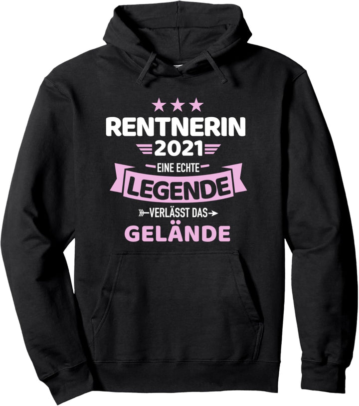 Rentnerin 2021 Legende verlässt das Gelände Pullover Hoodie