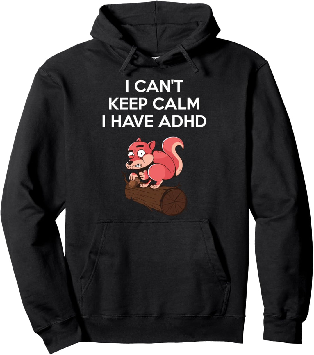 I Have ADHD Pullover Hoodie