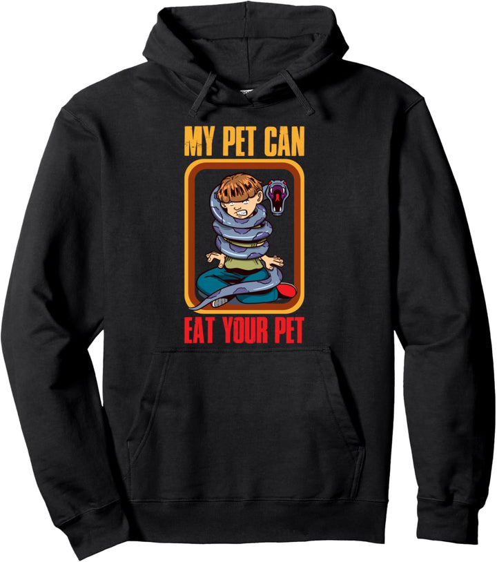 My Pet Can Eat Your Pet Schlange Pullover Hoodie