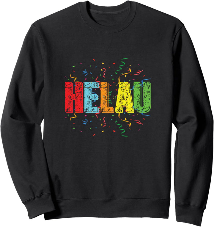 Helau mit bunten Buchstaben, Luftschlangen und Konfetti Sweatshirt