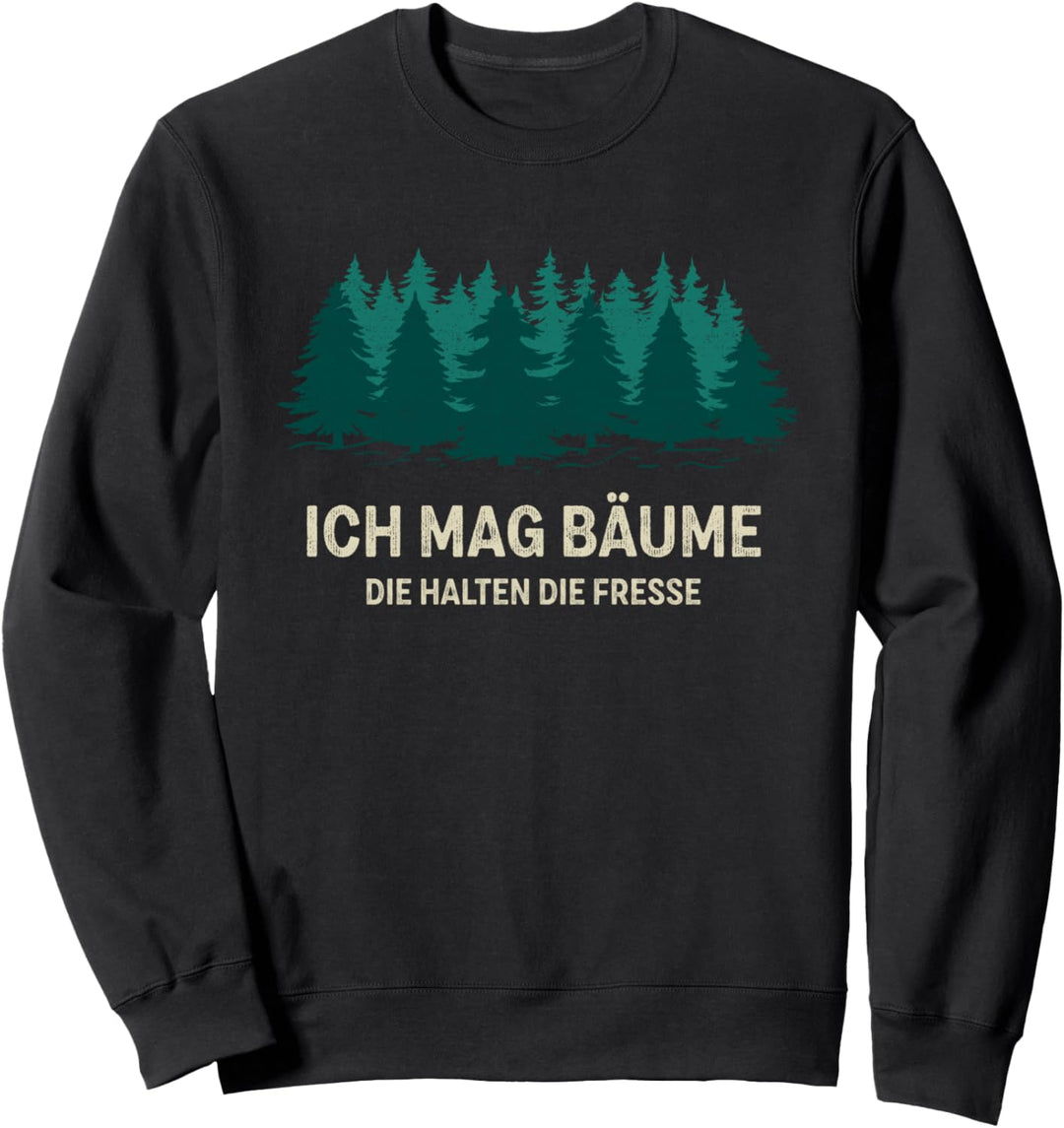 Ich mag Bäume Waldmensch Waldfreunde Waldliebe Geschenk Sweatshirt