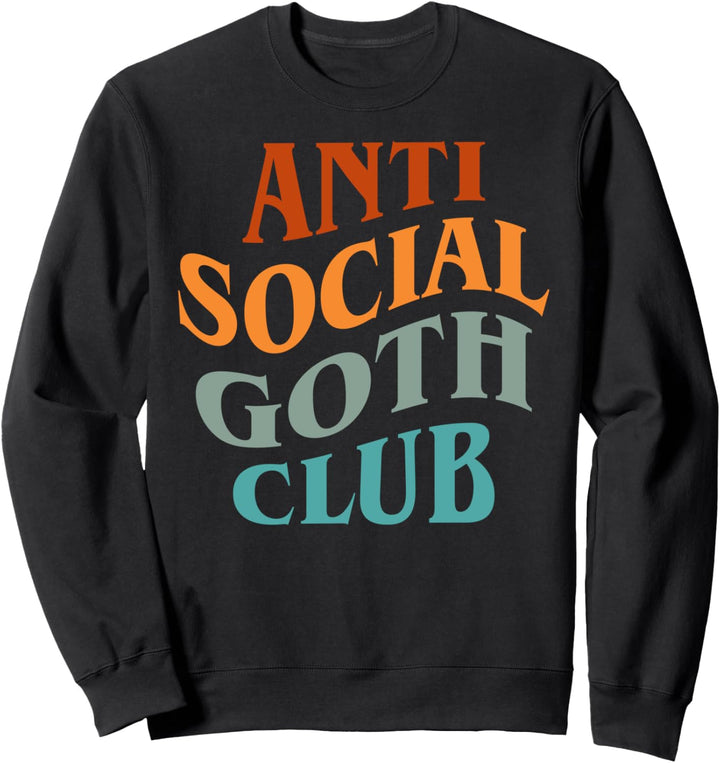 Anti Social Goth Club Sweatshirt