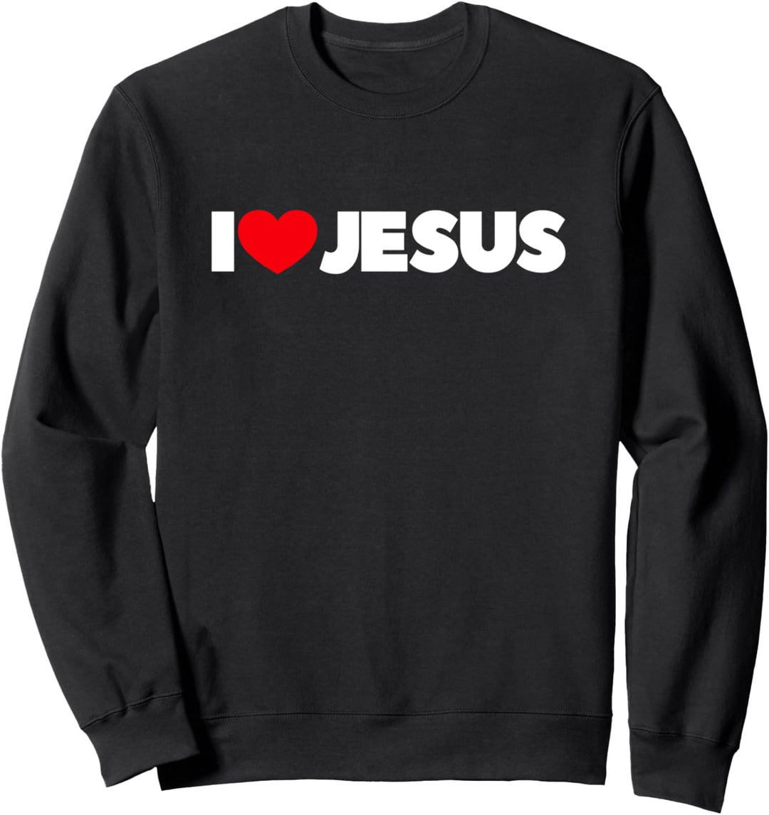 I Love Jesus Sweatshirt