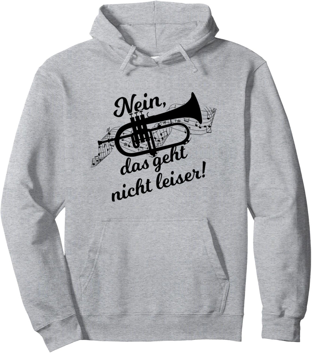 Nein Das Geht Nicht Leiser! Trompete Trompeter Pullover Hoodie