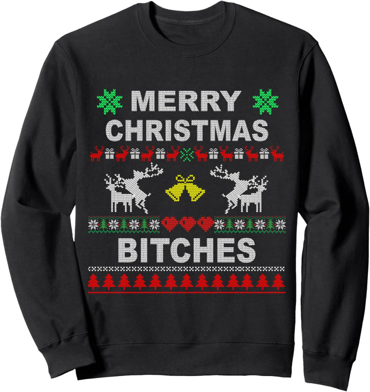 Merry Christmas Bitches Ugly Sweater Frohe Weihnachten Sweatshirt