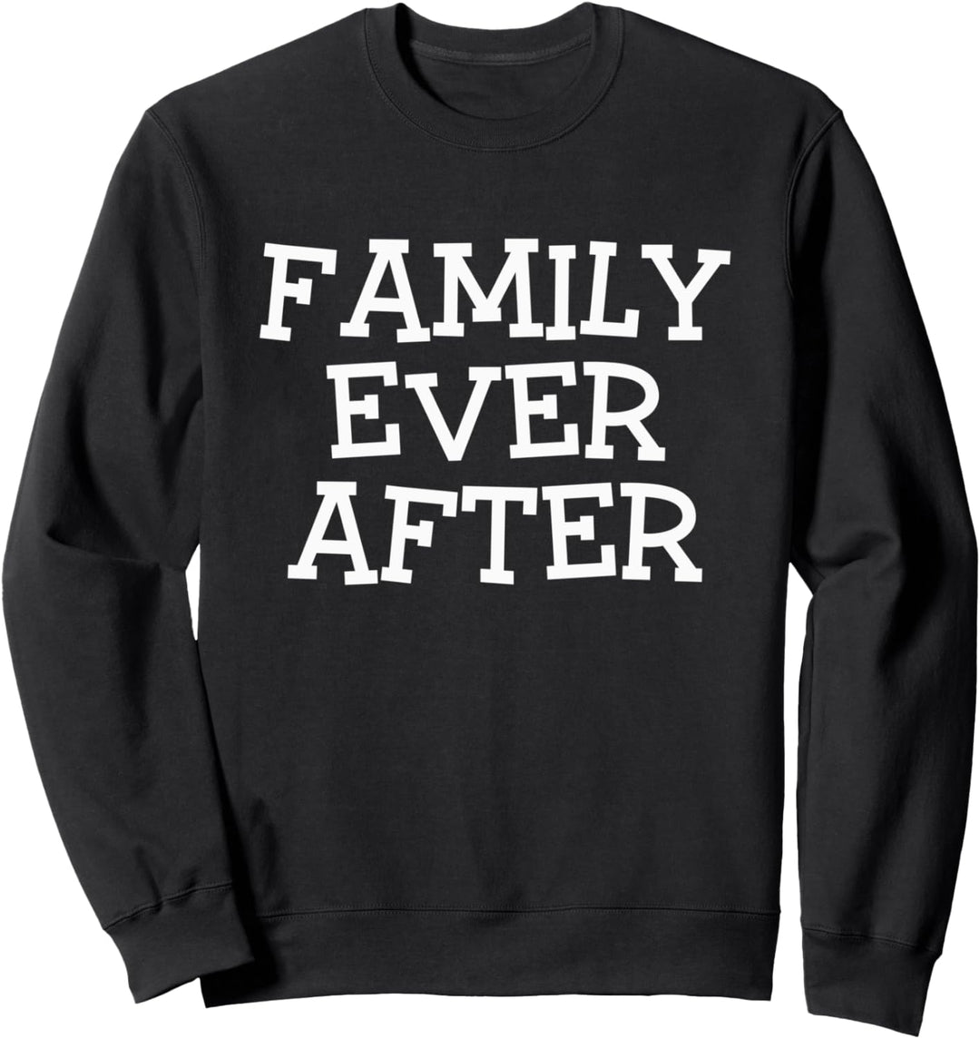Familie für immer - Gotcha Day angenommen Sweatshirt