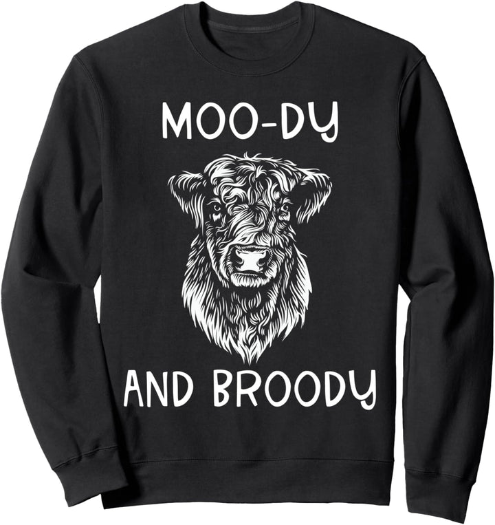 Moody And Broody Lustiger Kuh Spruch Teen Girls Women Sweatshirt