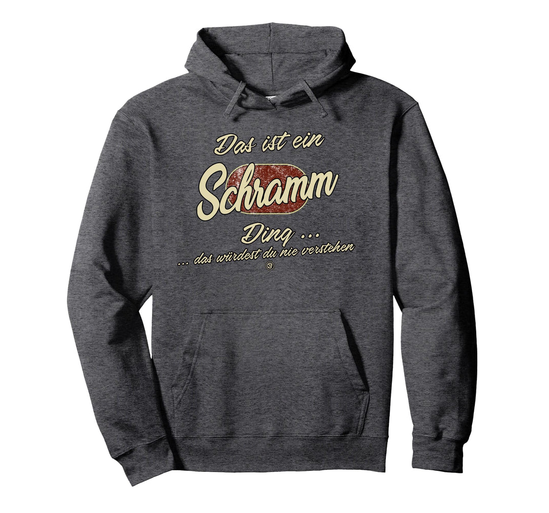 Das ist ein Schramm Ding - Lustiges Familie Schramm Pullover Hoodie