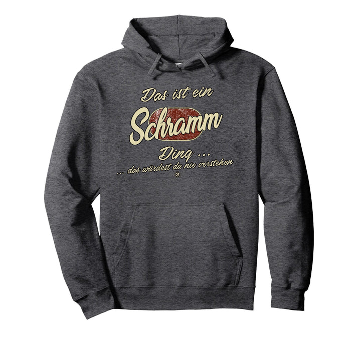 Das ist ein Schramm Ding - Lustiges Familie Schramm Pullover Hoodie