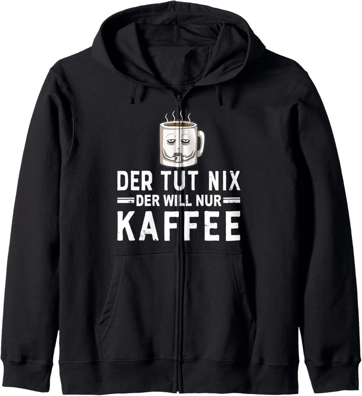 Der tut nix der will nur Kaffee Kapuzenjacke