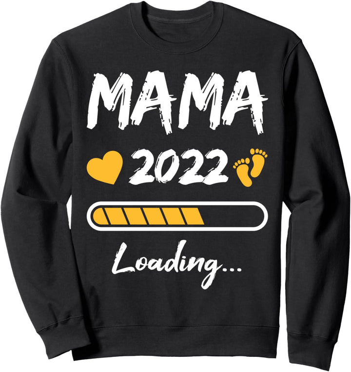 Mama 2022 Loading Mutter Nachwuchs Baby Kinder Schwanger Sweatshirt