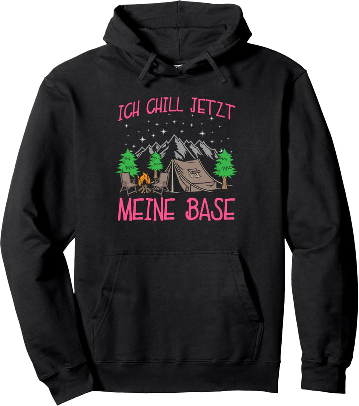 Ich chill jetzt meine Base Wohnwagen Camper Camping Pullover Hoodie