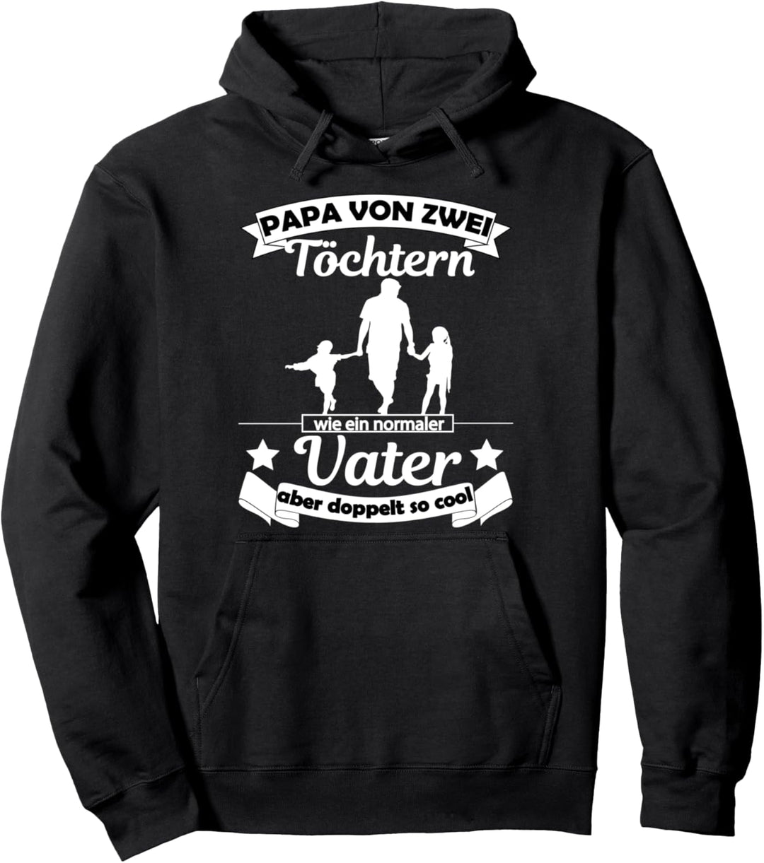 Vater von 2 Töchtern Spruch Papa von zwei Mädchen Pullover Hoodie