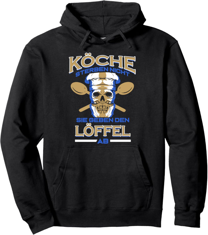Köche Sterben Nicht Lustiges Koch Geschenk für Küchenchef Pullover Hoodie