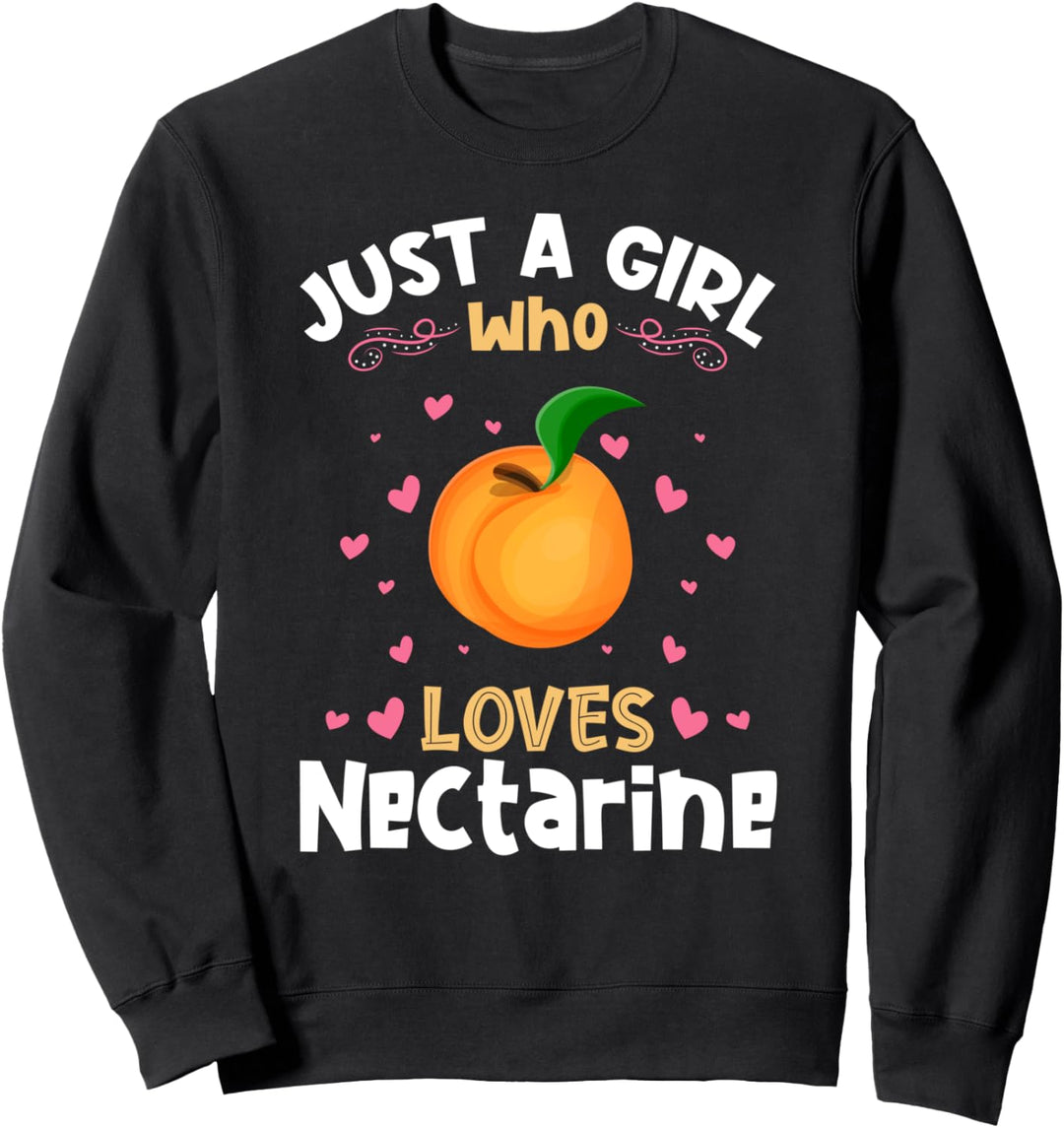 Just a Girl who Loves Nectarine Sweatshirt