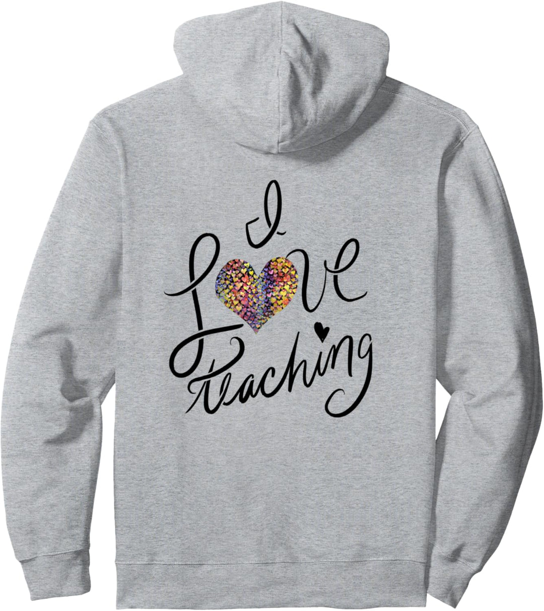 I love Teaching Ich liebe es, Regenbogenherz-Designlehrer Pullover Hoodie