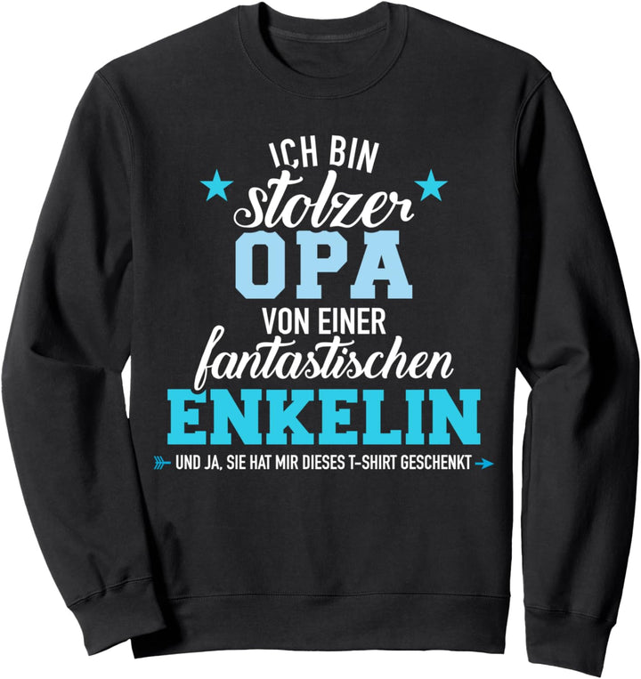 Stolzer Opa einer fantastischen Enkelin von Enkeltochter Sweatshirt