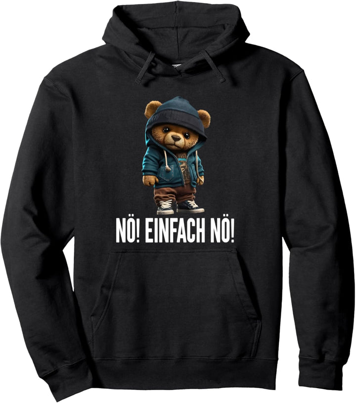 nö einfach nö teddybär Pullover Hoodie