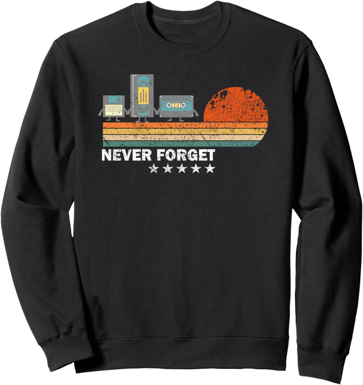 Never Forget Floppy, VHS, Cassette Retro Vintage Funny Gift Sweatshirt