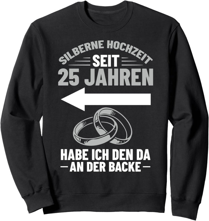 Hochzeitstag Jubiläum Silberhochzeit Deko Ehefrau Sweatshirt