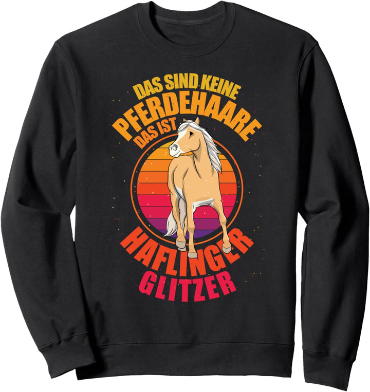 Das Sind Keine Pferdehaare Haflinger Pferd Sprüche Sweatshirt