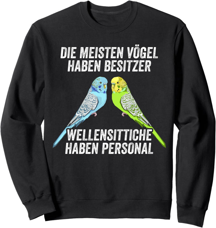 Wellensittich Vogel Wellensittichbesitzer Sweatshirt