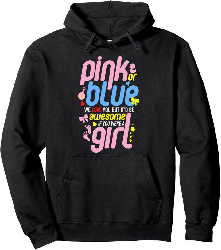 Rosa oder Blau We Love You Aber Ehrfürchtig Wenn Mädchen-Ges Pullover Hoodie