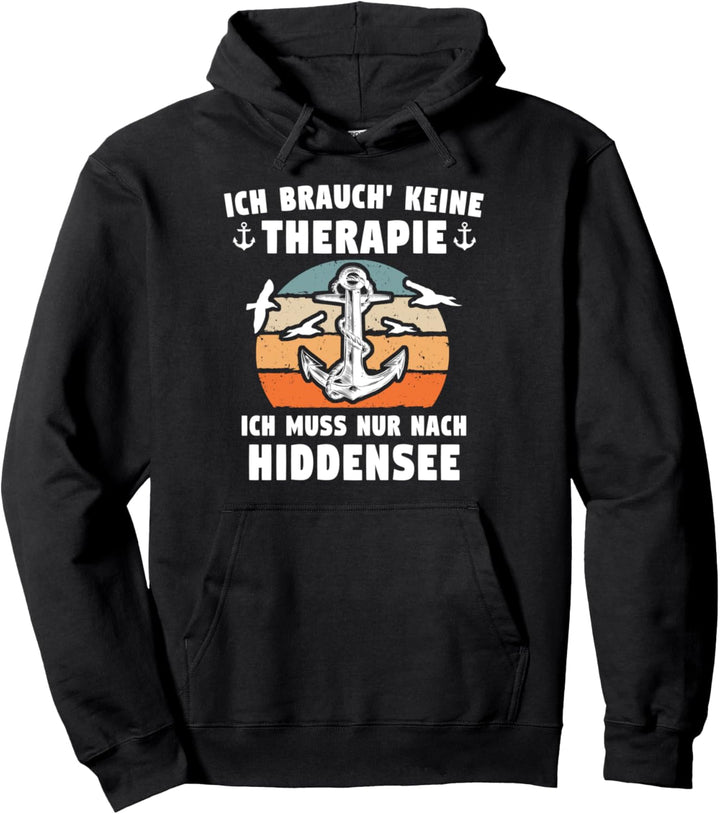Lustige Hiddensee Sprüche Ostseeküste Therapie Hiddensee Pullover Hoodie