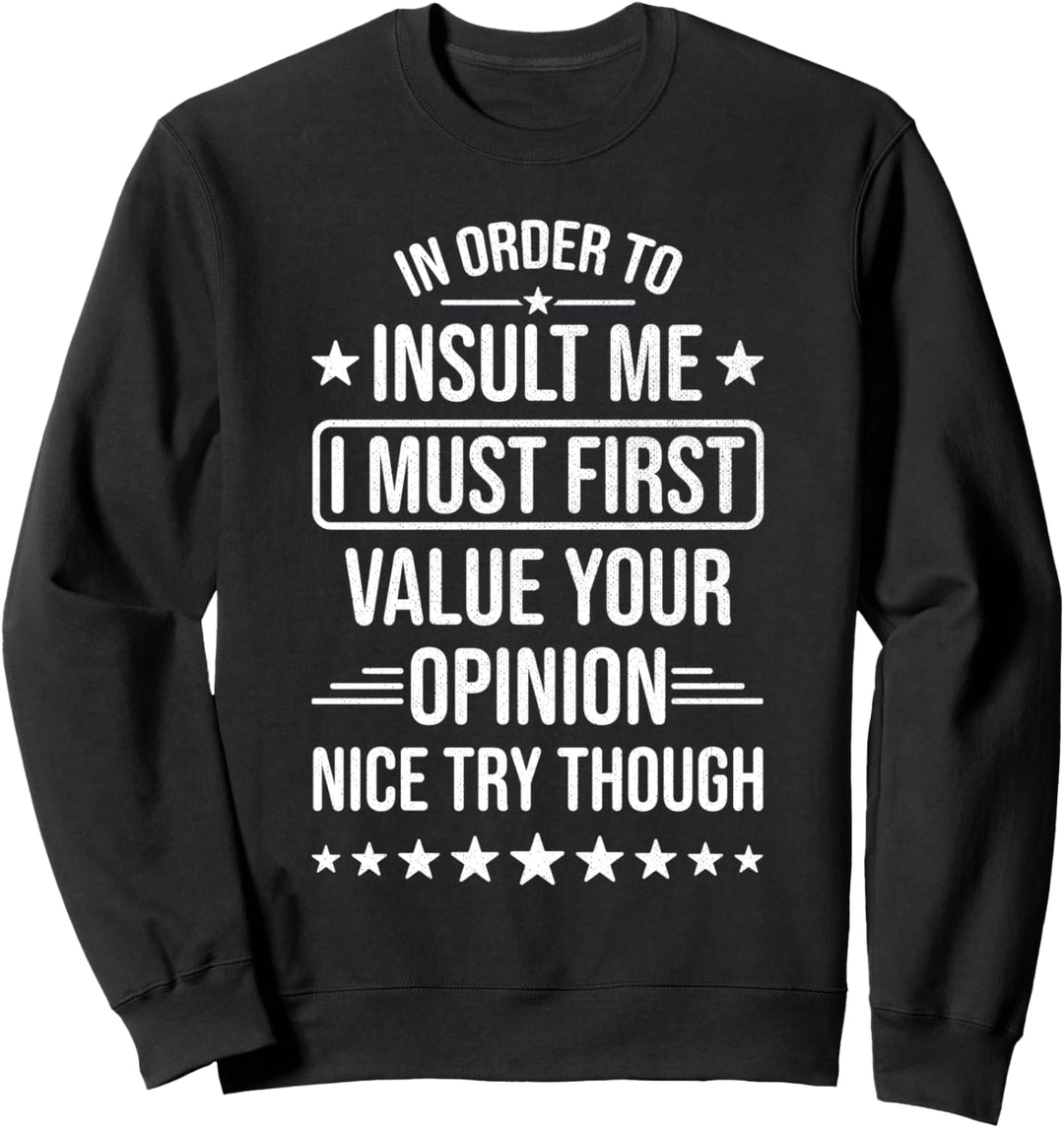 Witzig sarkastisch für Männer Frauen Sweatshirt