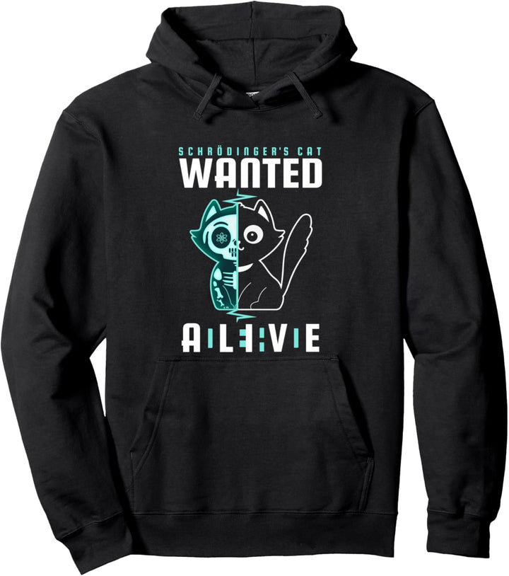 Schrödingers Katze Wanted Dead And Alive Physik Physiker Pullover Hoodie