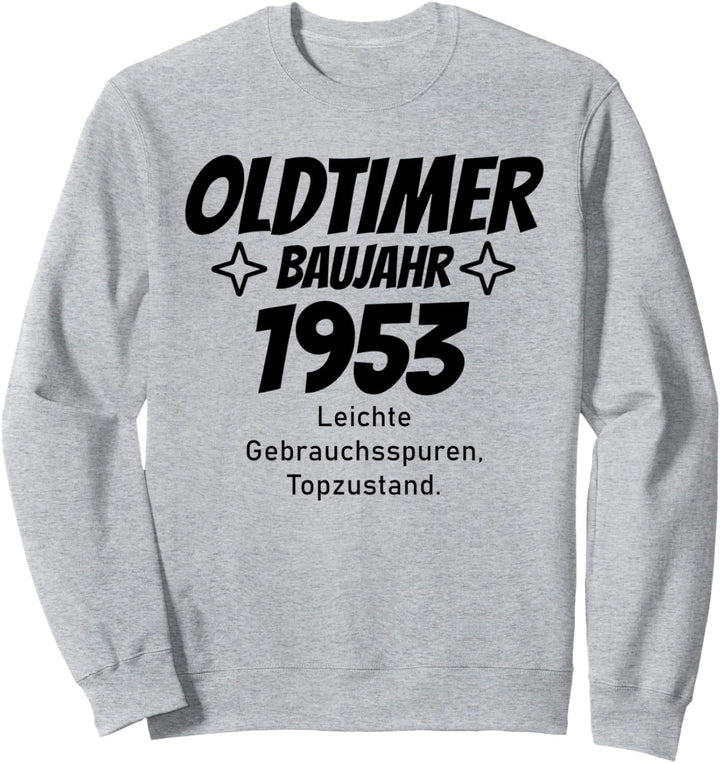 Oldtimer Baujahr 1953 Design Geburtstag lustig Sweatshirt