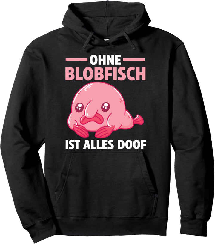 Blobfisch Pullover Hoodie