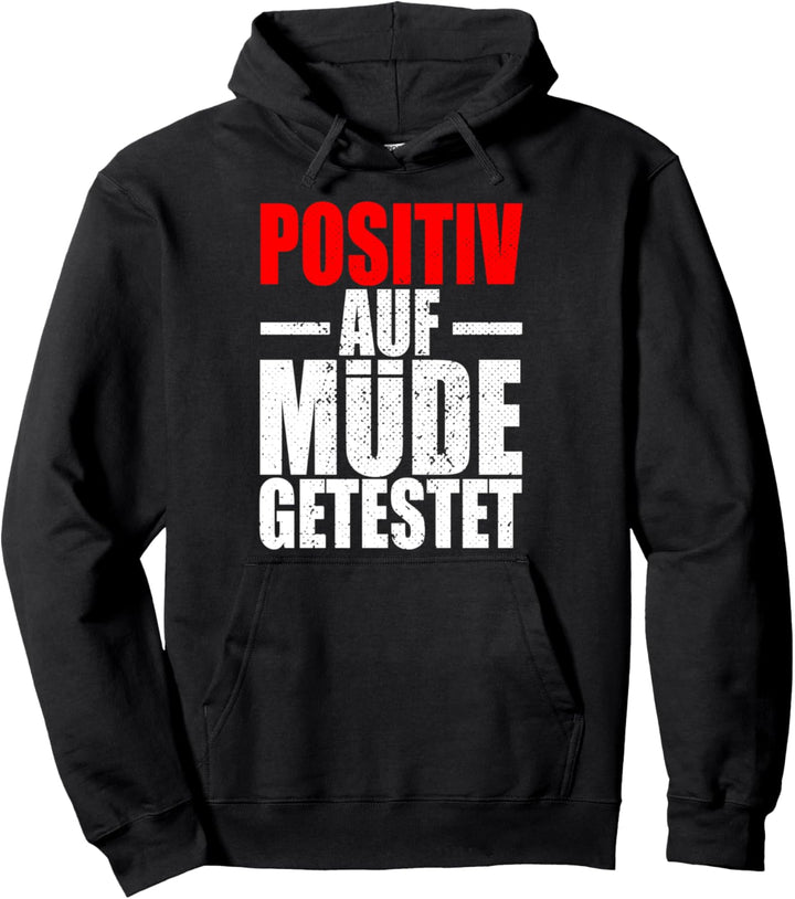 Positiv Auf Müde Getestet Irgendwas Ist Hier Faul Faultier Pullover Hoodie
