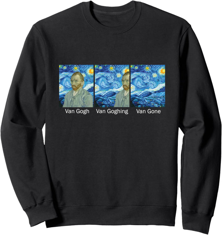 Lustiger Van Gogh Van Goghing Van Gone Van Gogh Sweatshirt