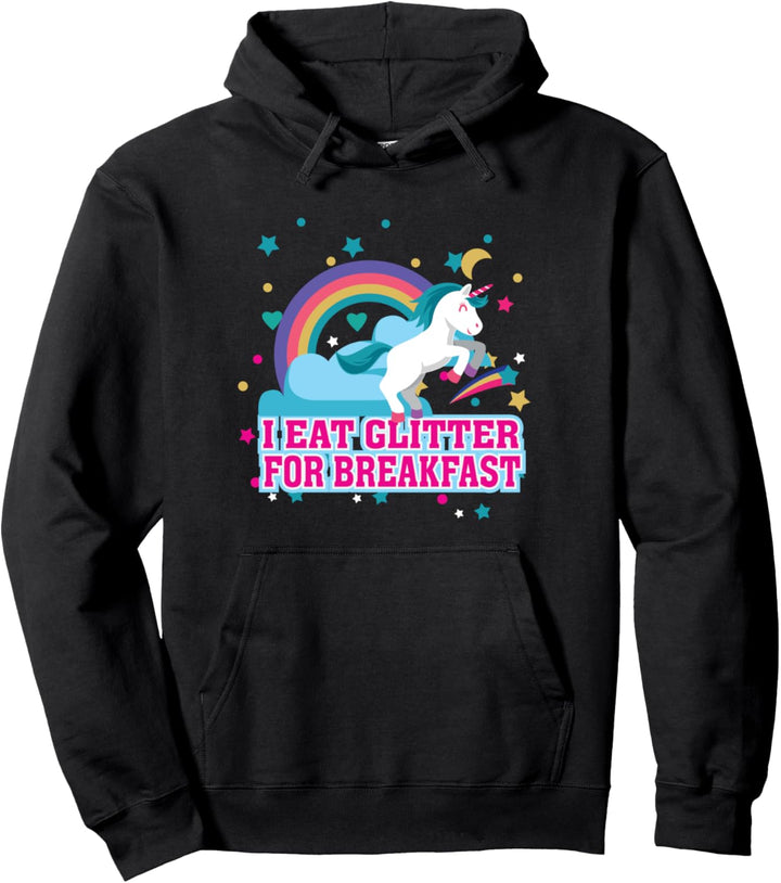 I Eat Glitter For Breakfast - Funny Magical Cute Unicorn Pullover Hoodie