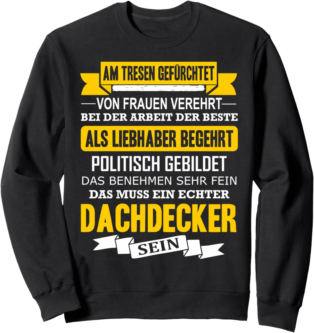 Dachdecker Am Tresen Gefürchtet Dachdeckermeister Spruch Sweatshirt